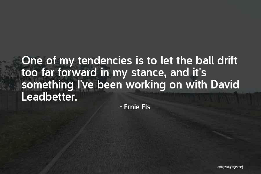 Ernie Els Quotes 2043209 Ernie Els Quotes 2043209