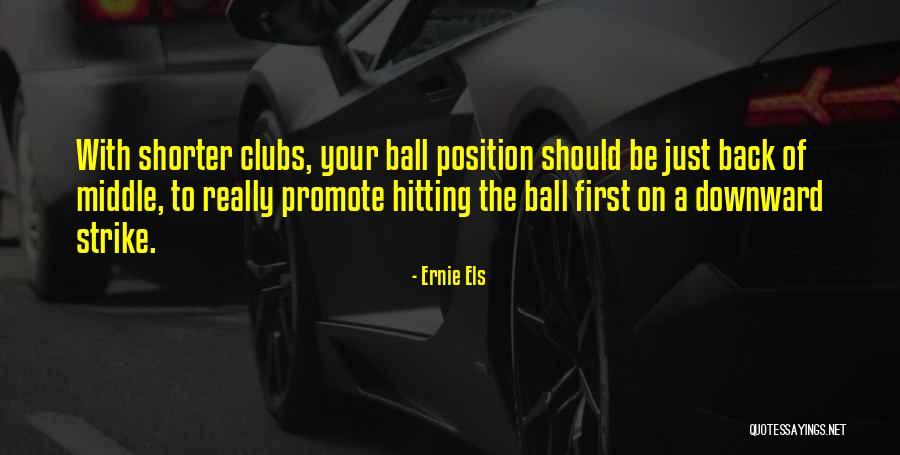 Ernie Els Quotes 2153586 Ernie Els Quotes 2153586
