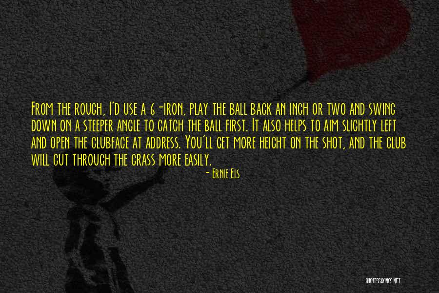 Ernie Els Quotes 2171484 Ernie Els Quotes 2171484