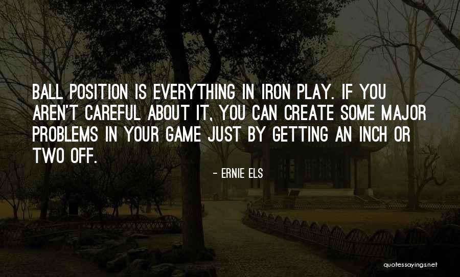 Ernie Els Quotes 773197 Ernie Els Quotes 773197