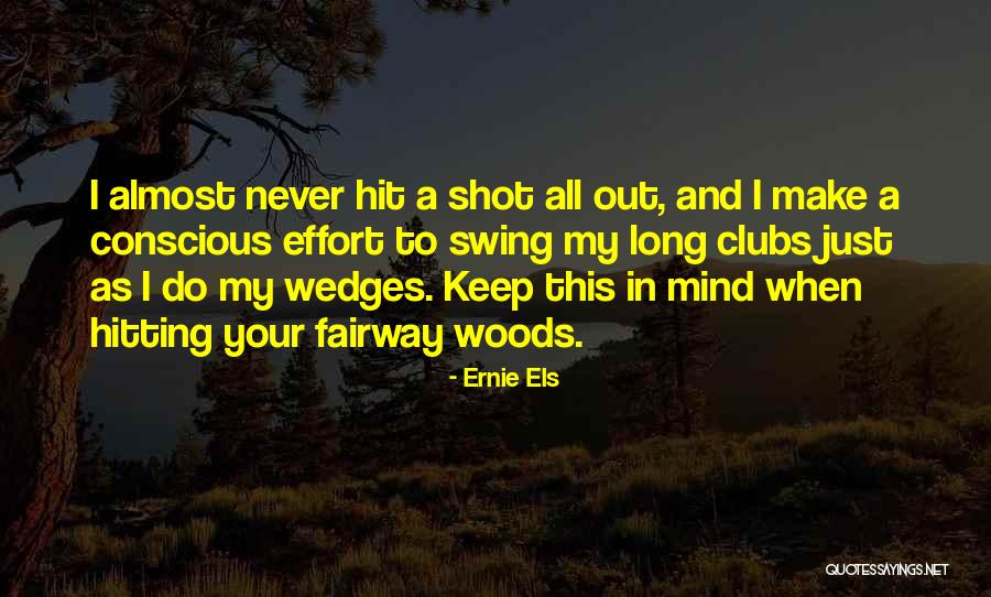 Ernie Els Quotes 870214