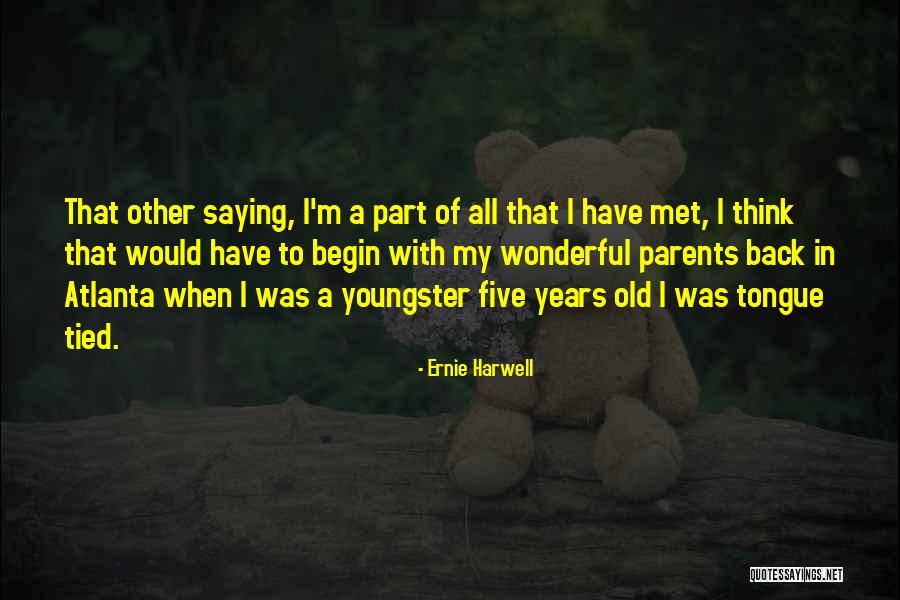 Ernie Harwell Quotes 1951668 Ernie Harwell Quotes 1951668