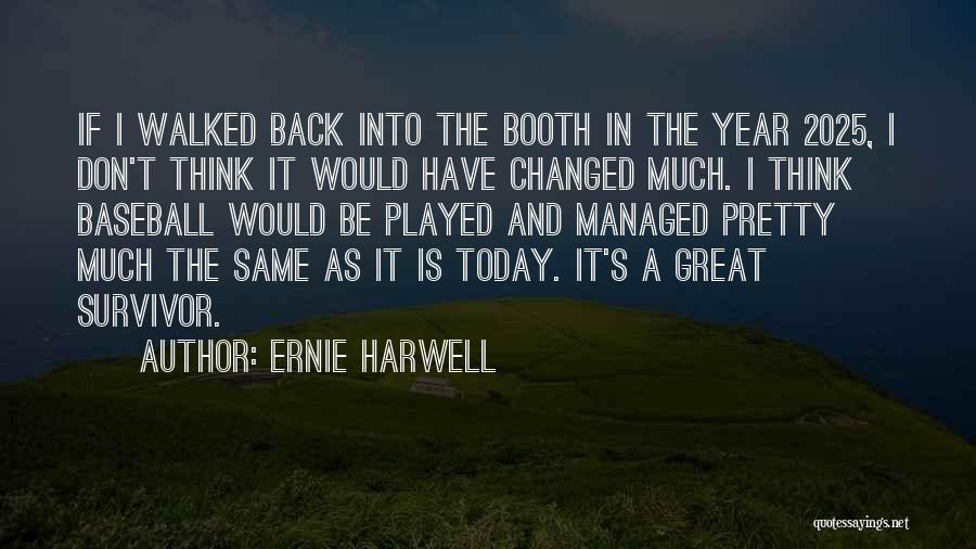 Ernie Harwell Quotes 2165565