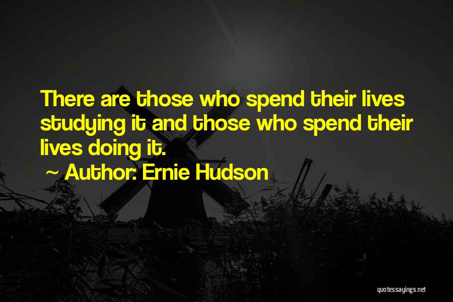 Ernie Hudson Quotes 1375796