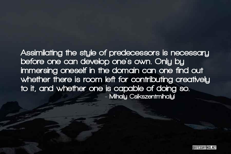 Ernie In Catcher In The Rye Quotes By Mihaly Csikszentmihalyi Ernie In Catcher In The Rye Quotes By Mihaly Csikszentmihalyi
