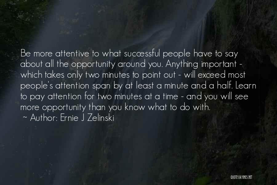 Ernie J Zelinski Quotes 1248952