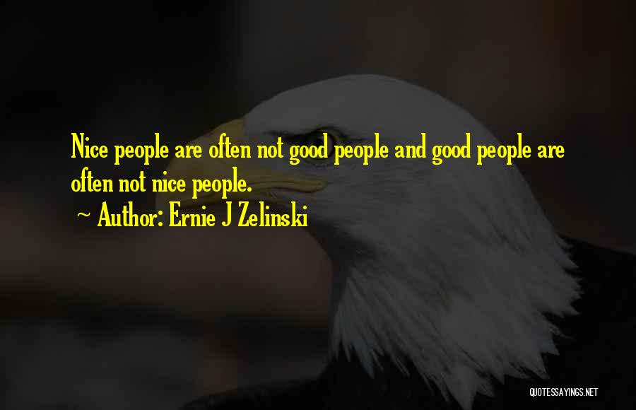 Ernie J Zelinski Quotes 1249269