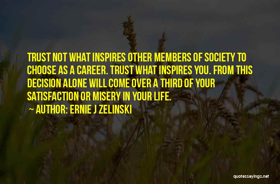 Ernie J Zelinski Quotes 2121187