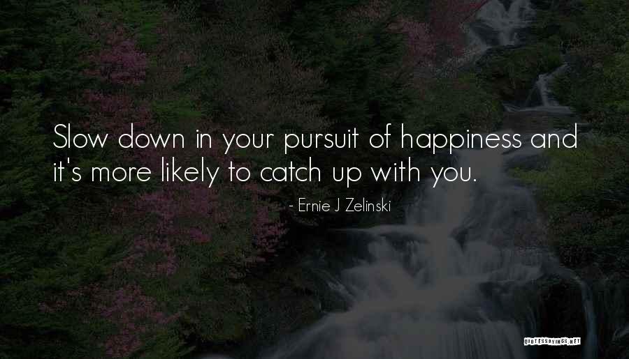 Ernie J Zelinski Quotes 2127264 Ernie J Zelinski Quotes 2127264