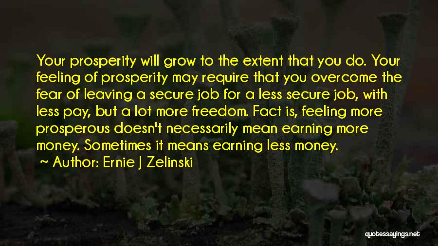 Ernie J Zelinski Quotes 2229979