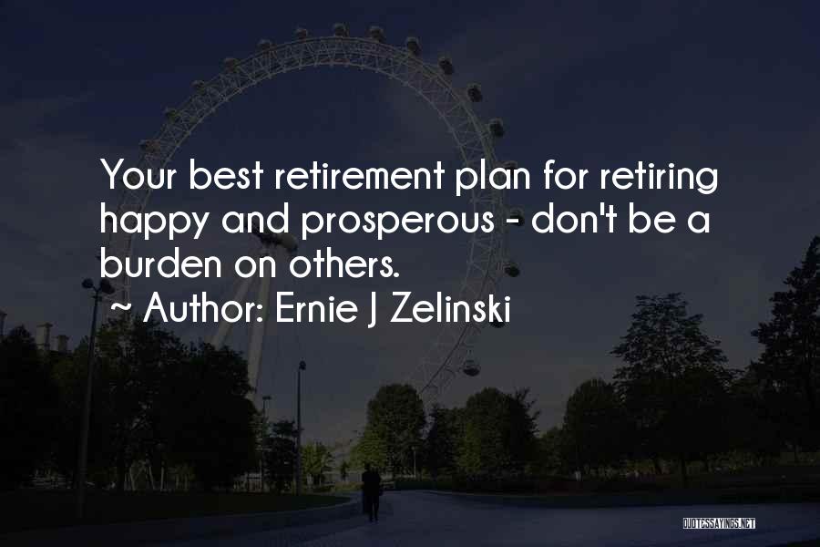 Ernie J Zelinski Quotes 2245604