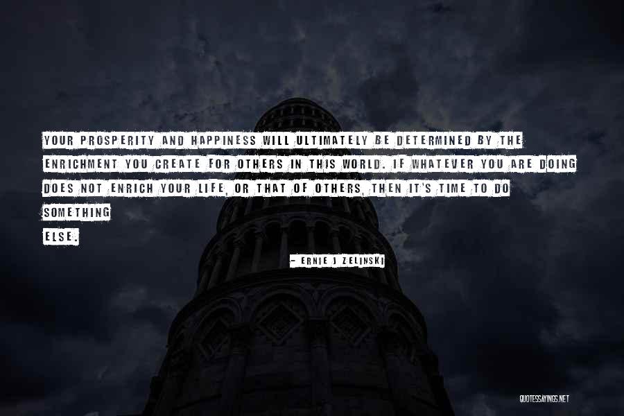 Ernie J Zelinski Quotes 345144 Ernie J Zelinski Quotes 345144