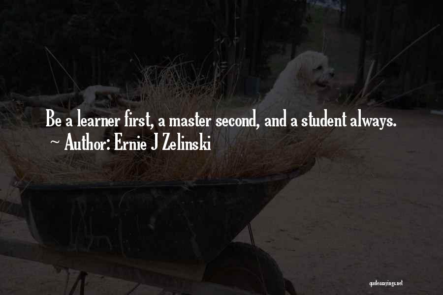 Ernie J Zelinski Quotes 578100