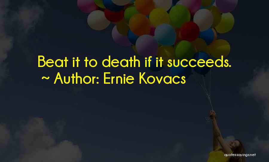 Ernie Kovacs Quotes 1416624