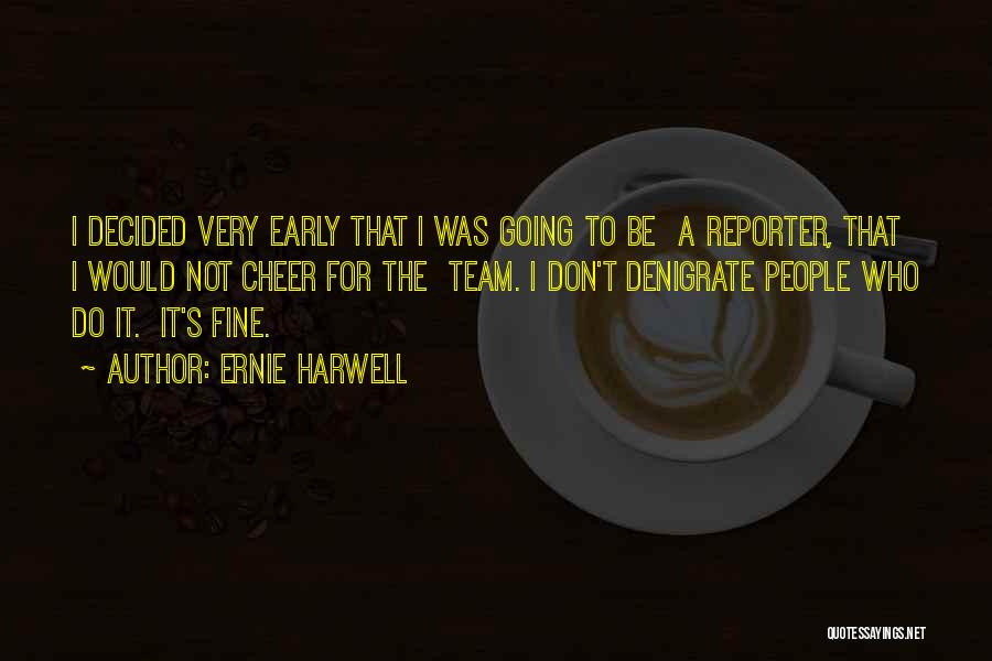 Ernie Quotes By Ernie Harwell