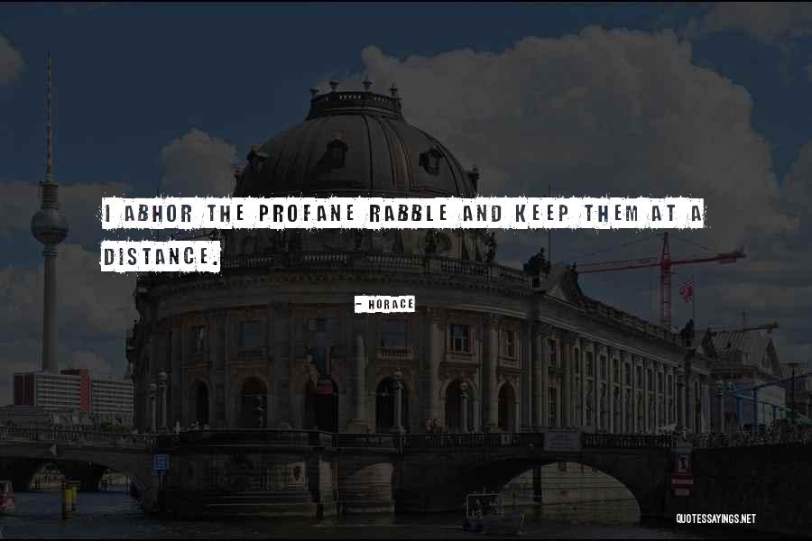 Ernies Quotes By Horace Ernies Quotes By Horace