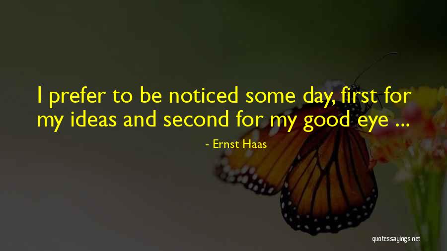 Ernst And Haas Quotes By Ernst Haas Ernst And Haas Quotes By Ernst Haas