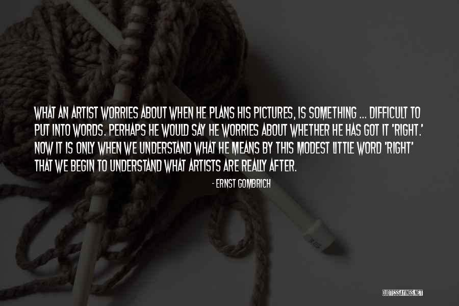 Ernst Gombrich Quotes 1067818 Ernst Gombrich Quotes 1067818