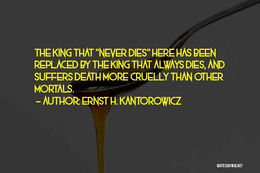 Ernst H. Kantorowicz Quotes 1048956