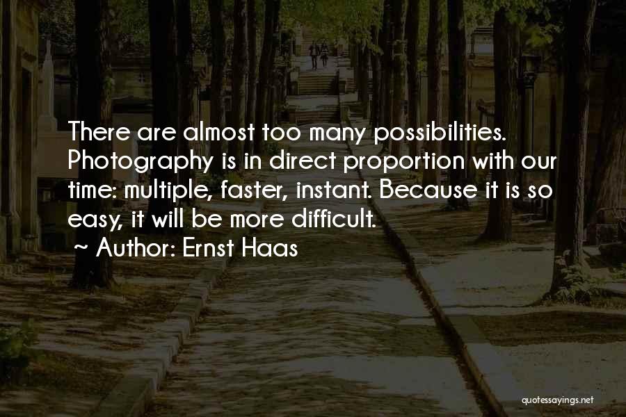 Ernst Haas Quotes 1211574