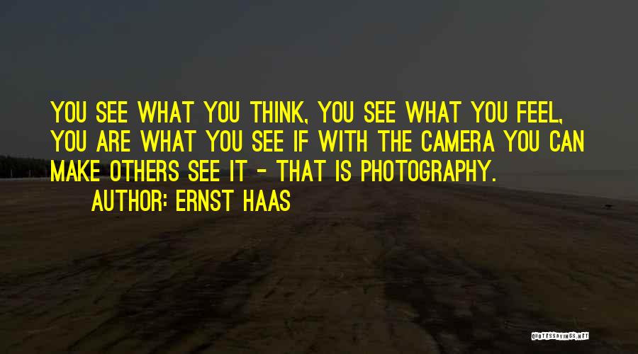 Ernst Haas Quotes 1526099