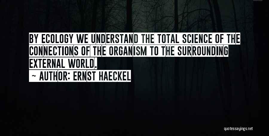 Ernst Haeckel Quotes 2044477