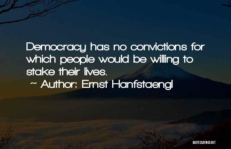 Ernst Hanfstaengl Quotes 131566