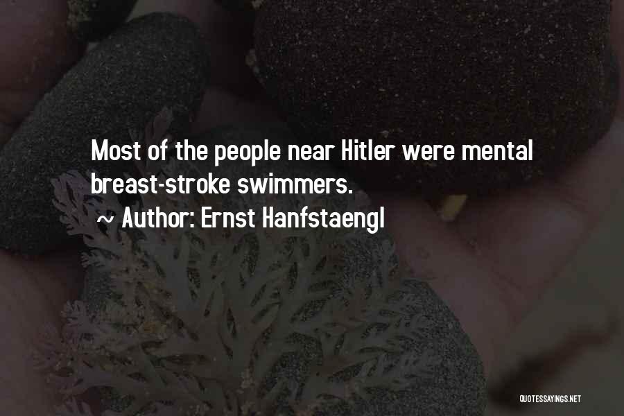 Ernst Hanfstaengl Quotes 241544