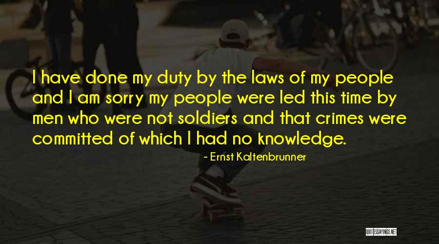 Ernst Kaltenbrunner Quotes 240701