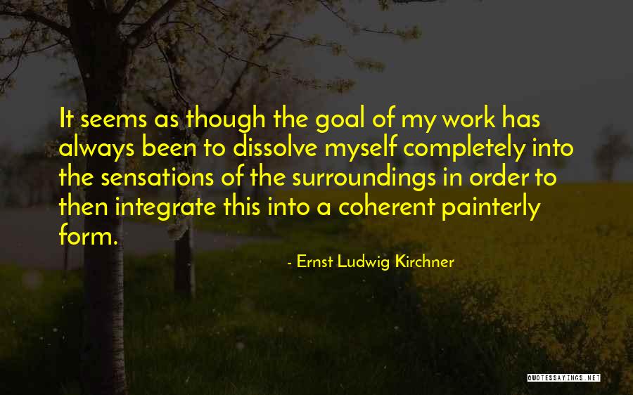 Ernst Ludwig Kirchner Quotes 882839 Ernst Ludwig Kirchner Quotes 882839
