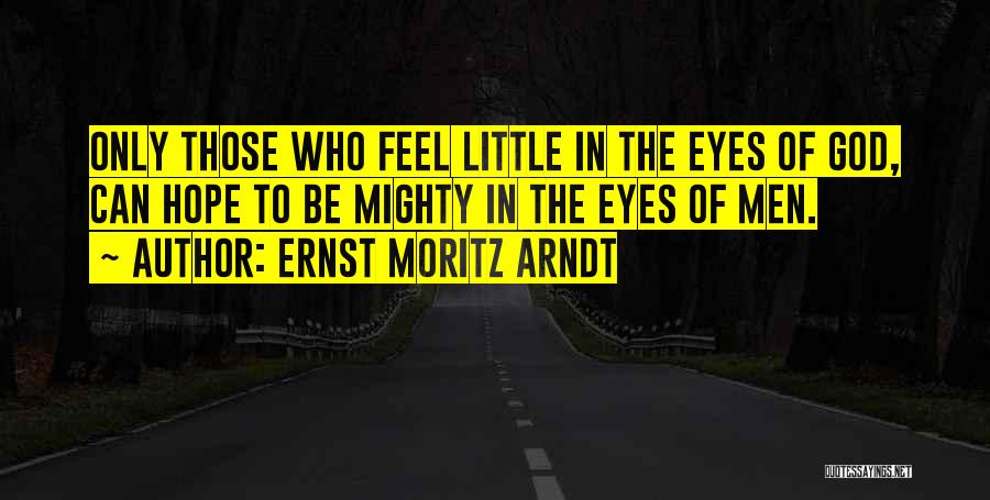 Ernst Moritz Arndt Quotes 1010417