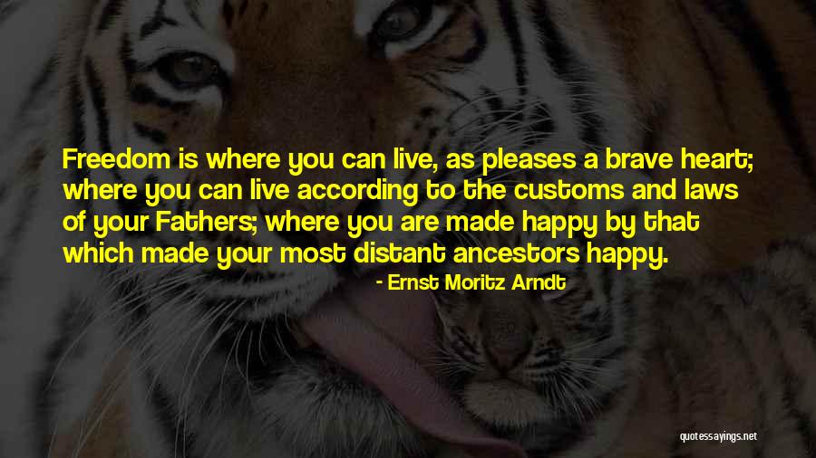 Ernst Moritz Arndt Quotes 2184019 Ernst Moritz Arndt Quotes 2184019