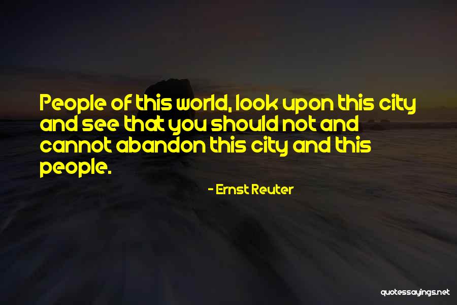 Ernst Reuter Quotes 251508