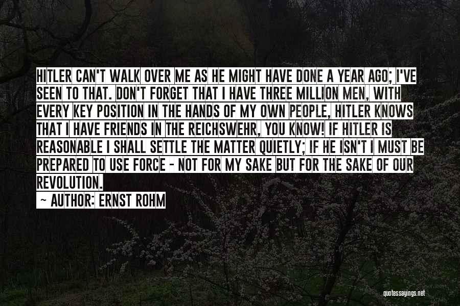 Ernst Rohm Quotes 1742042