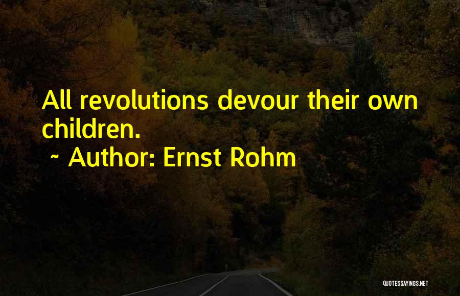 Ernst Rohm Quotes 892901