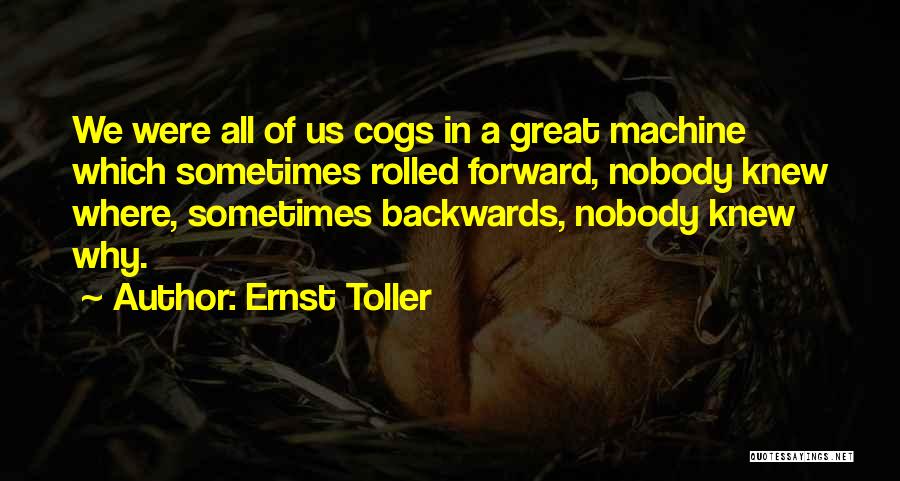 Ernst Toller Quotes 458868