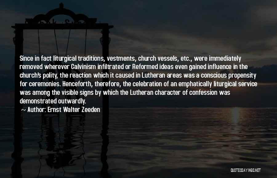 Ernst Walter Zeeden Quotes 1296149