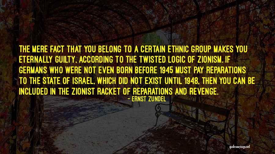 Ernst Zundel Quotes 1859545 Ernst Zundel Quotes 1859545