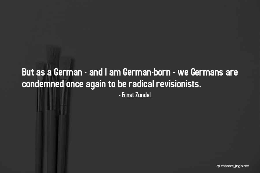 Ernst Zundel Quotes 447986 Ernst Zundel Quotes 447986