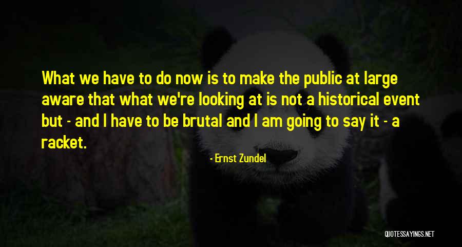 Ernst Zundel Quotes 99953 Ernst Zundel Quotes 99953