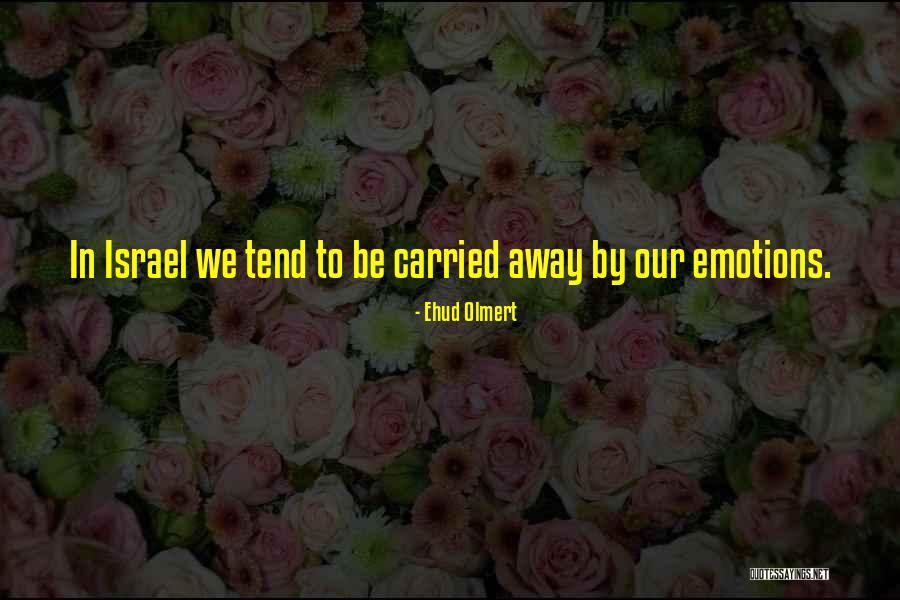 Ernten Und Quotes By Ehud Olmert Ernten Und Quotes By Ehud Olmert