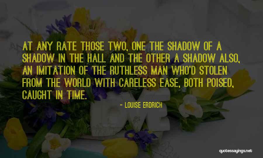 Eroare Materiala Quotes By Louise Erdrich Eroare Materiala Quotes By Louise Erdrich