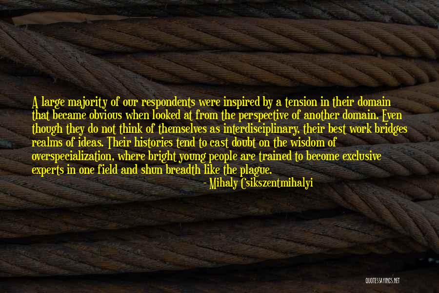 Eroded Soil Quotes By Mihaly Csikszentmihalyi Eroded Soil Quotes By Mihaly Csikszentmihalyi