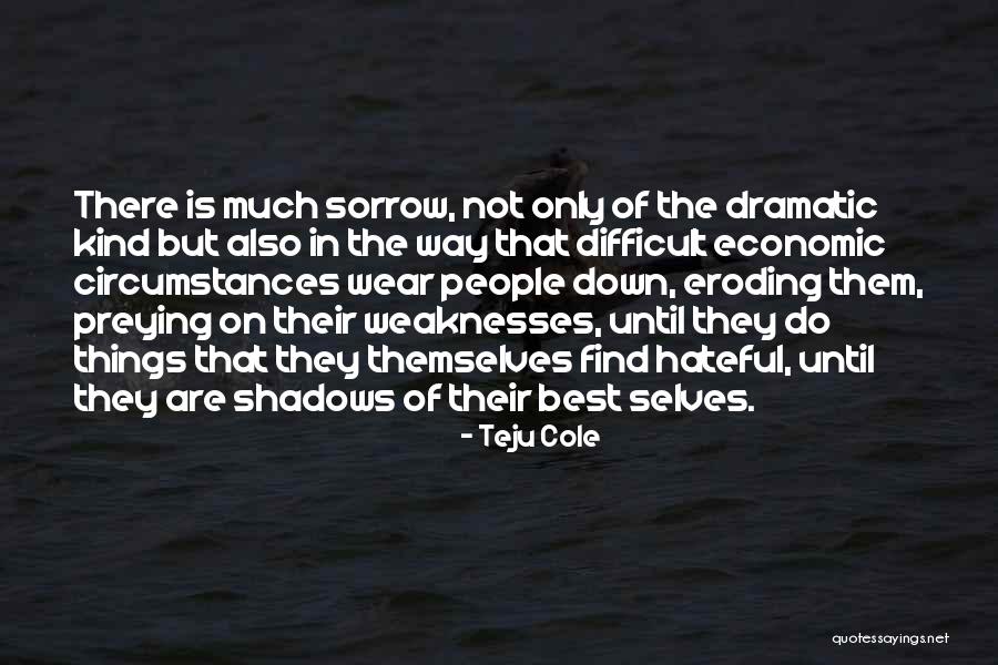 Eroding Quotes By Teju Cole Eroding Quotes By Teju Cole