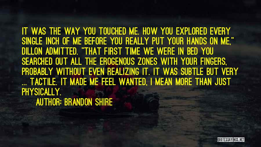 Erogenous Zones Quotes By Brandon Shire