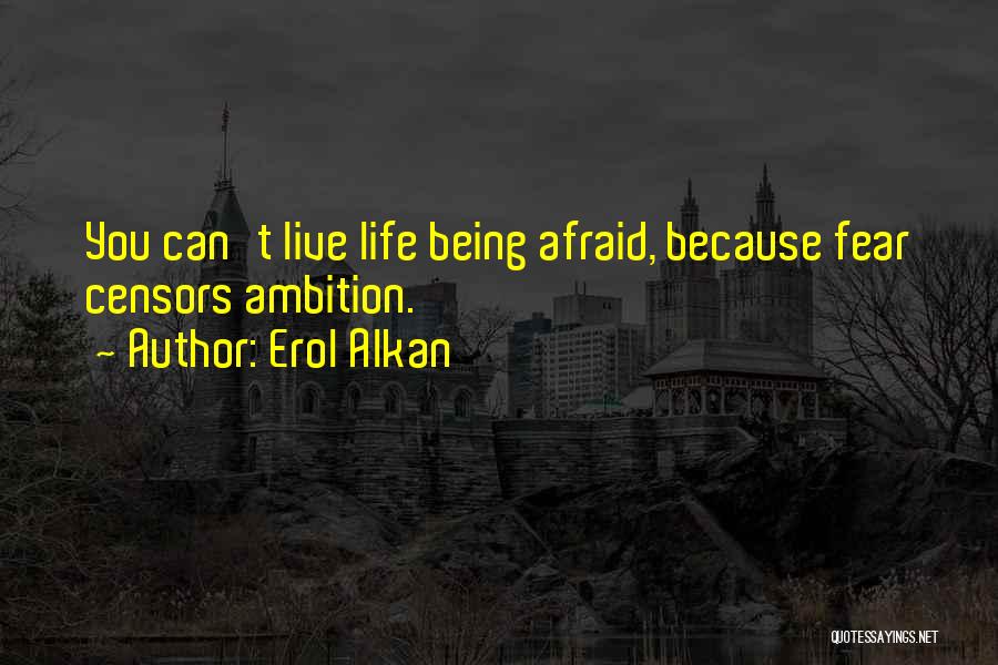 Erol Alkan Quotes 1706458