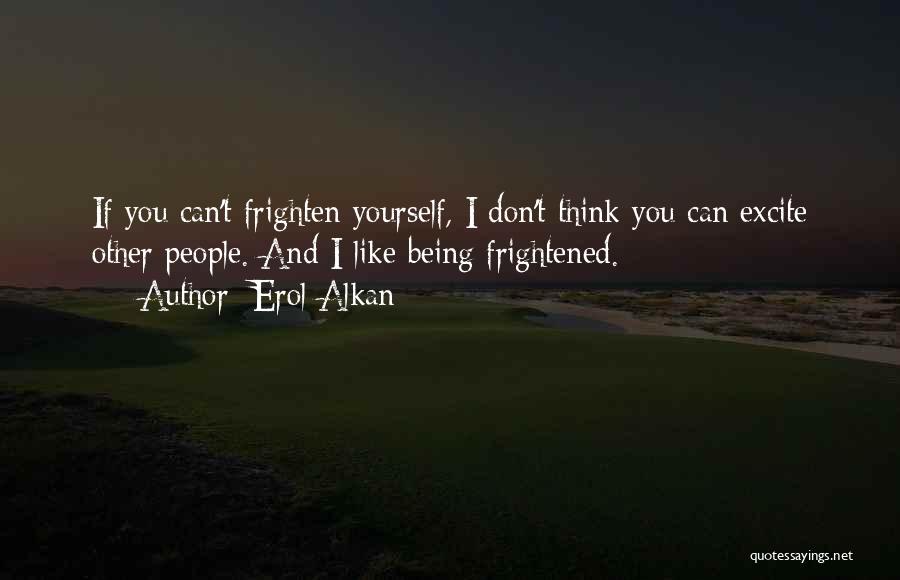 Erol Alkan Quotes 1980055