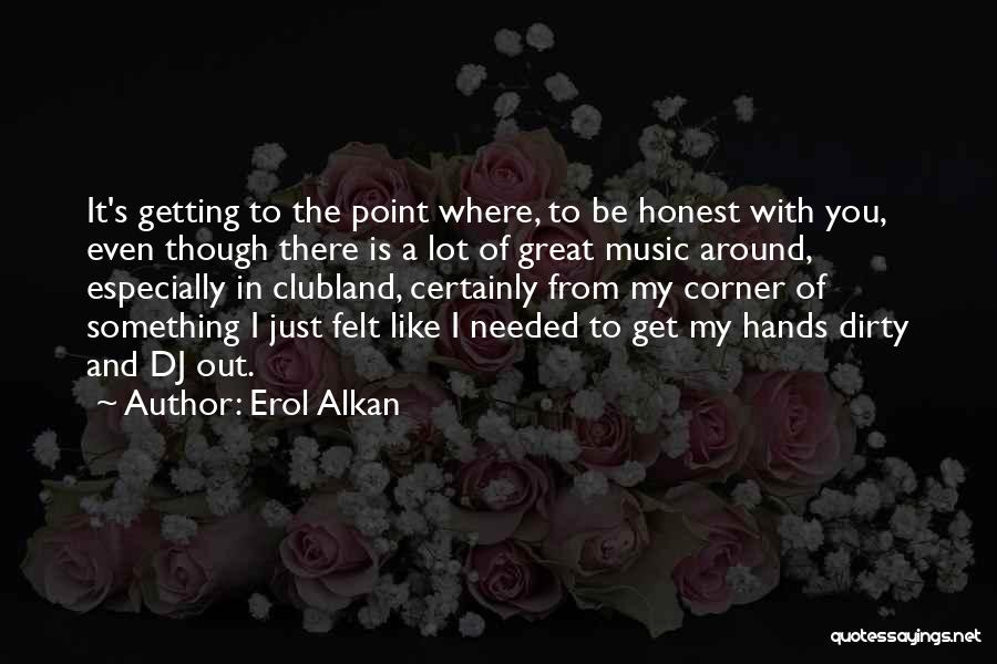 Erol Alkan Quotes 2022433