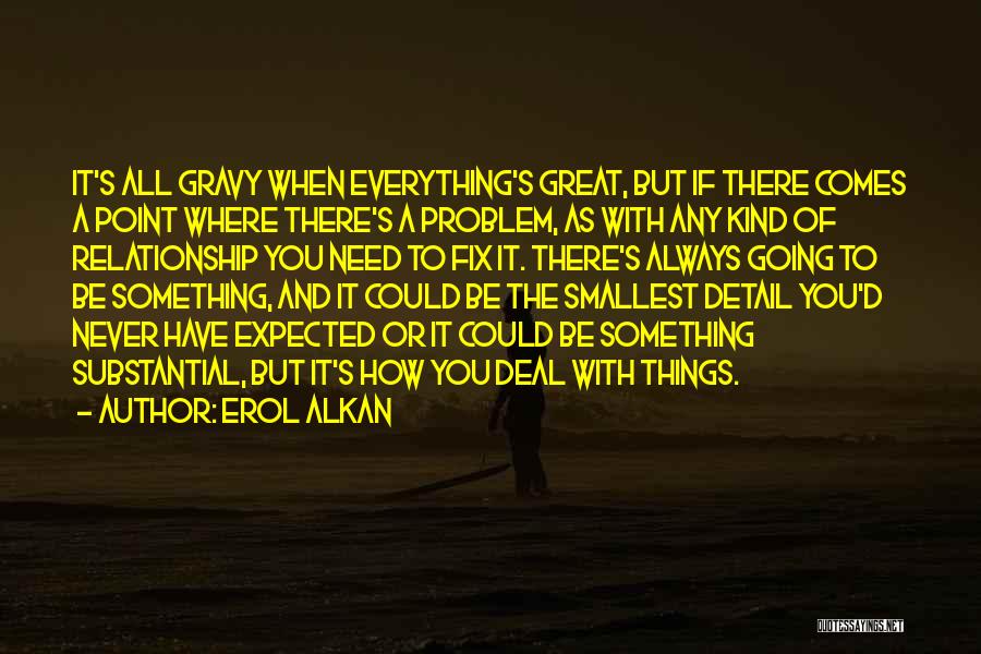 Erol Alkan Quotes 392078