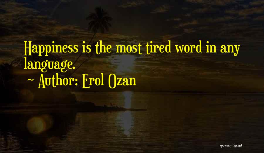 Erol Ozan Quotes 2184125